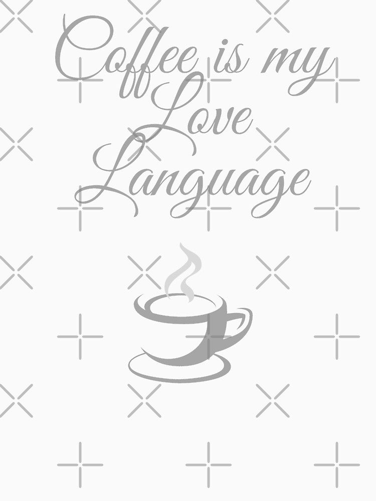 Coffee is my Love Language. by Fiftyandfab Unisex , , , Long Sleeve Tee