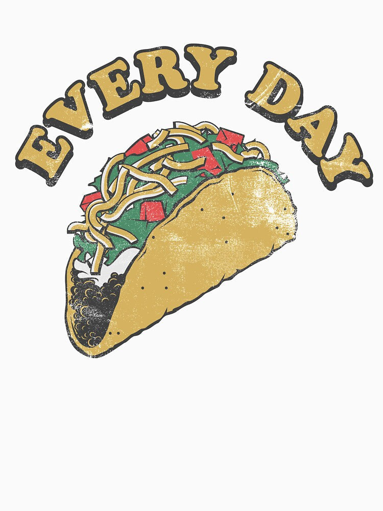 Every day is Taco Tuesday by Stayfrostybro Unisex , , , Long Sleeve Tee