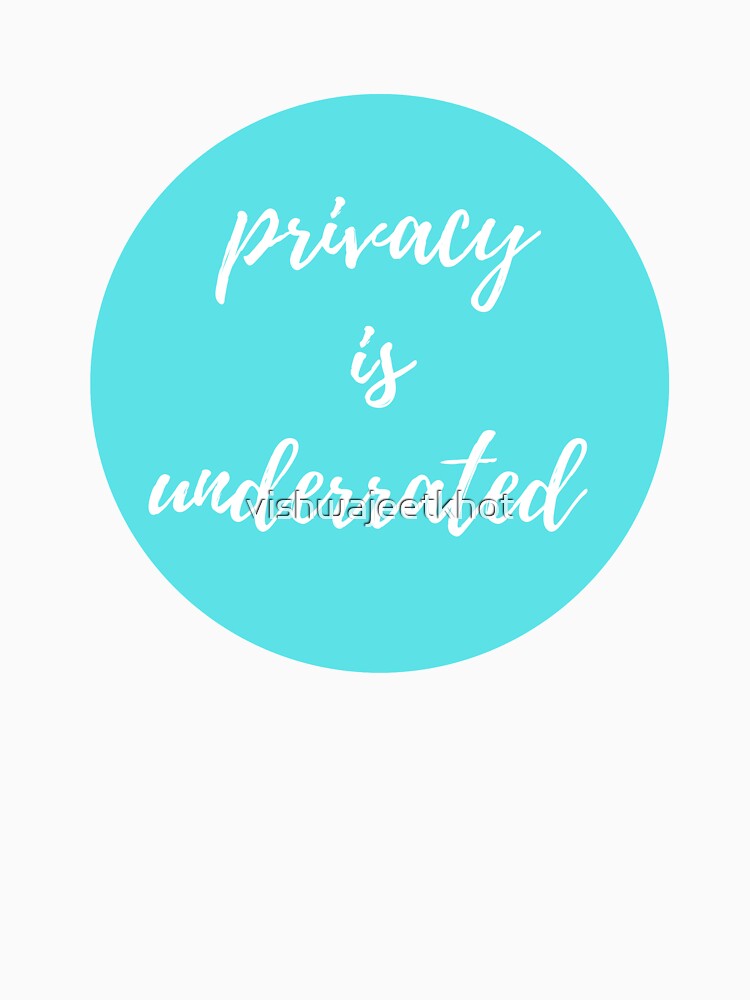 privacy is underrated by vishwajeetkhot Unisex , , , Long Sleeve Tee