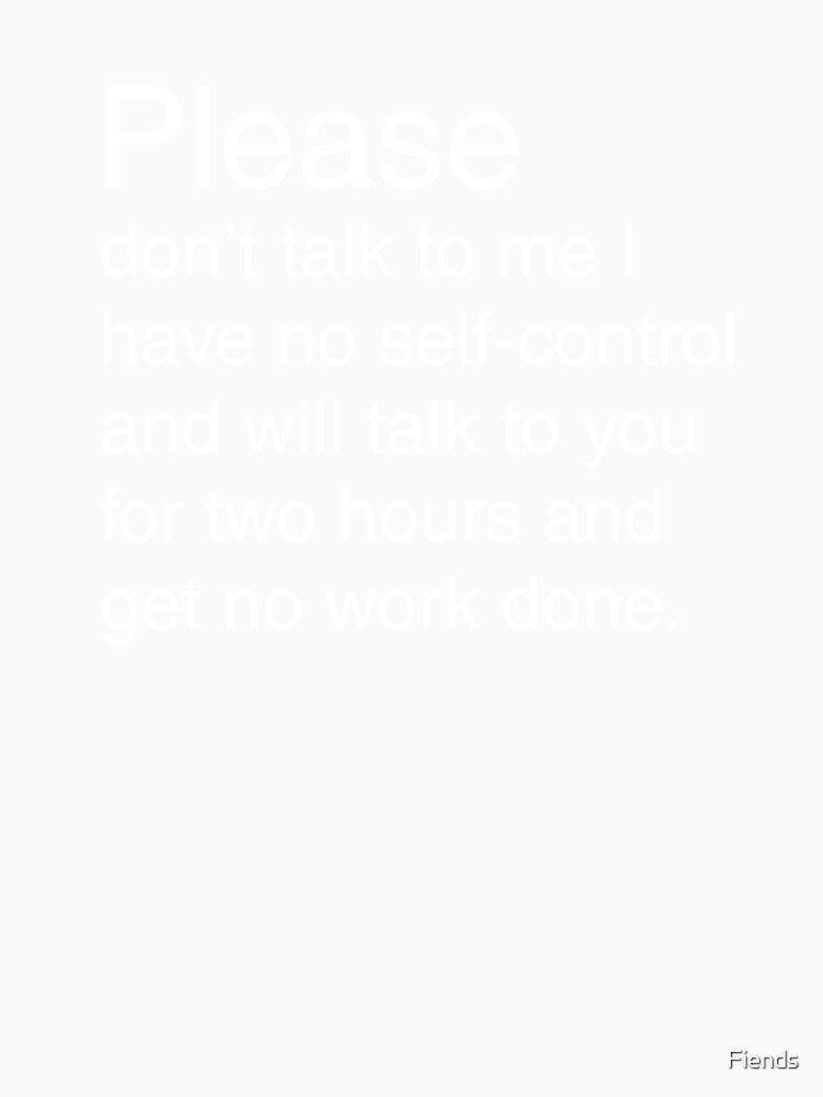 Please don't talk to me by Fiends Unisex , , , Long Sleeve Tee