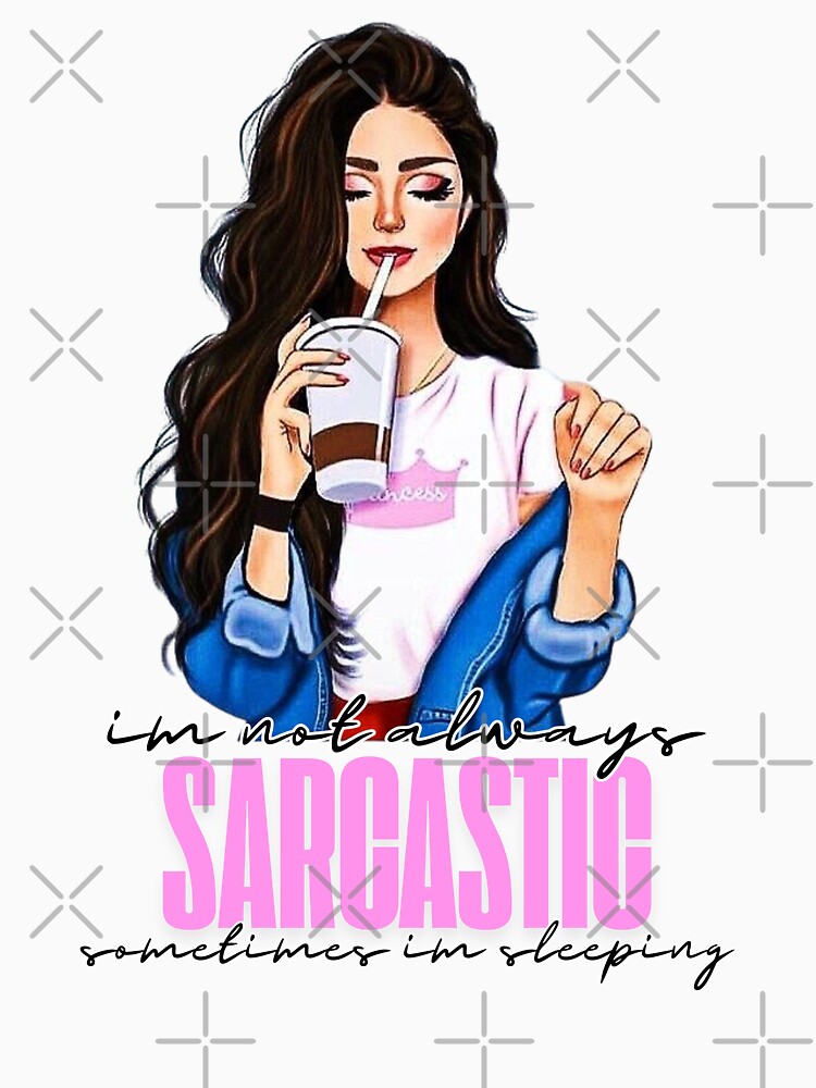 Im not always sarcastic by sammyniki92 Unisex , , , Long Sleeve Tee