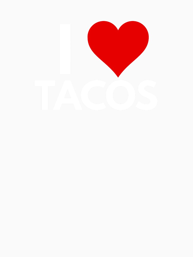 I love tacos by Digital Art and Funny Pets Unisex , , , Long Sleeve Tee