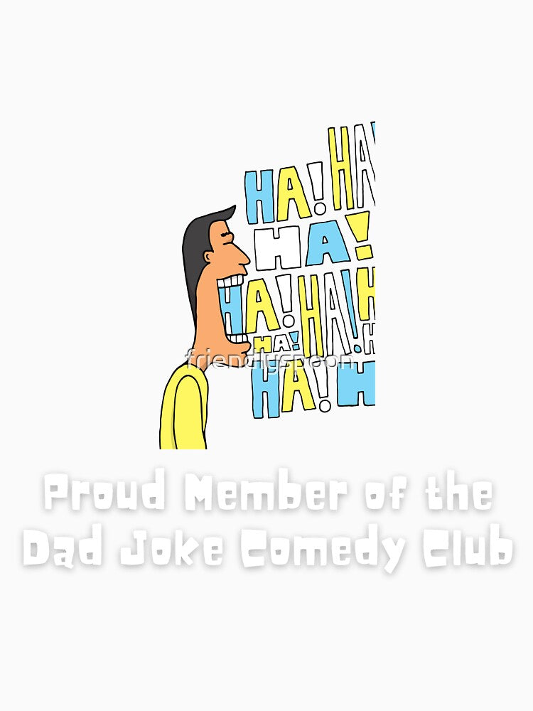 Proud Member of Dad Joke Comedy Club by friendlyspoon Unisex , , , Long Sleeve Tee