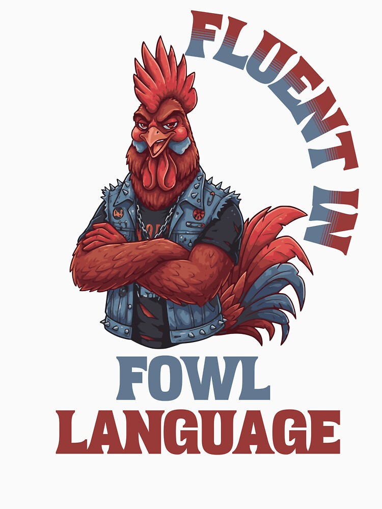 Fluent In Fowl Language - Sarcastic Humor by Chaotic Joy Unisex , , , Long Sleeve Tee