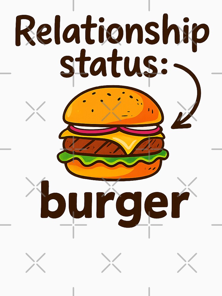 Relationship Status: Burger – Funny Food Lover Design, Cheeseburger Humor by MartBook Unisex , , , Long Sleeve Tee