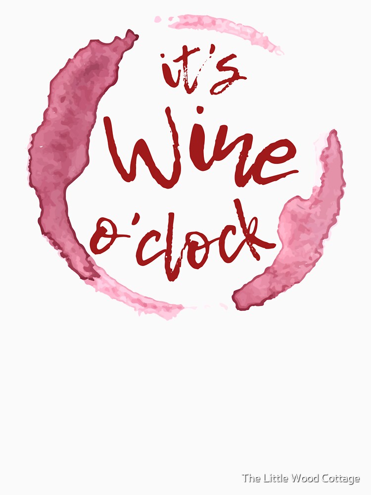It's Wine O'clock by The Little Wood Cottage Unisex , , , Long Sleeve Tee