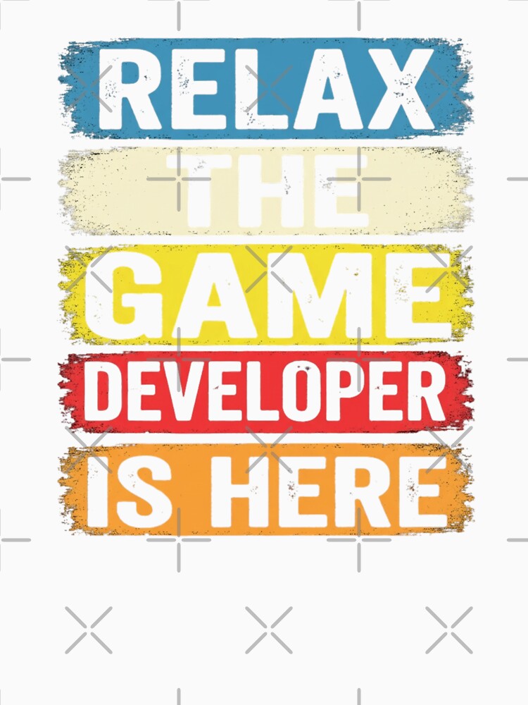 Relax The Game Developer Is Here Funny Office by Gogetgiggles Unisex , , , Long Sleeve Tee