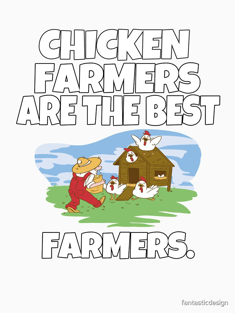 Funny Chicken Farmer Humor Chicken Farmers Are The Best Farmers by fantasticdesign Unisex , , , Long Sleeve Tee