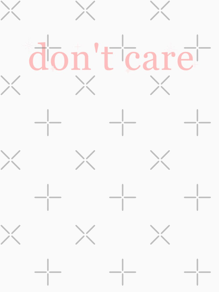 Don't Care by Nabibibi Unisex , , , Long Sleeve Tee