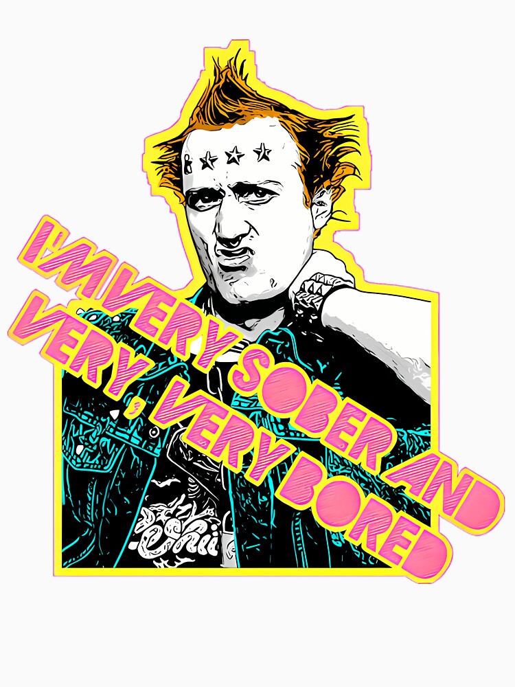 I'm Very Sober And Very Very Bored Vyvyan Young Ones 80S Tribute Punk Design by JoshuaCiubal