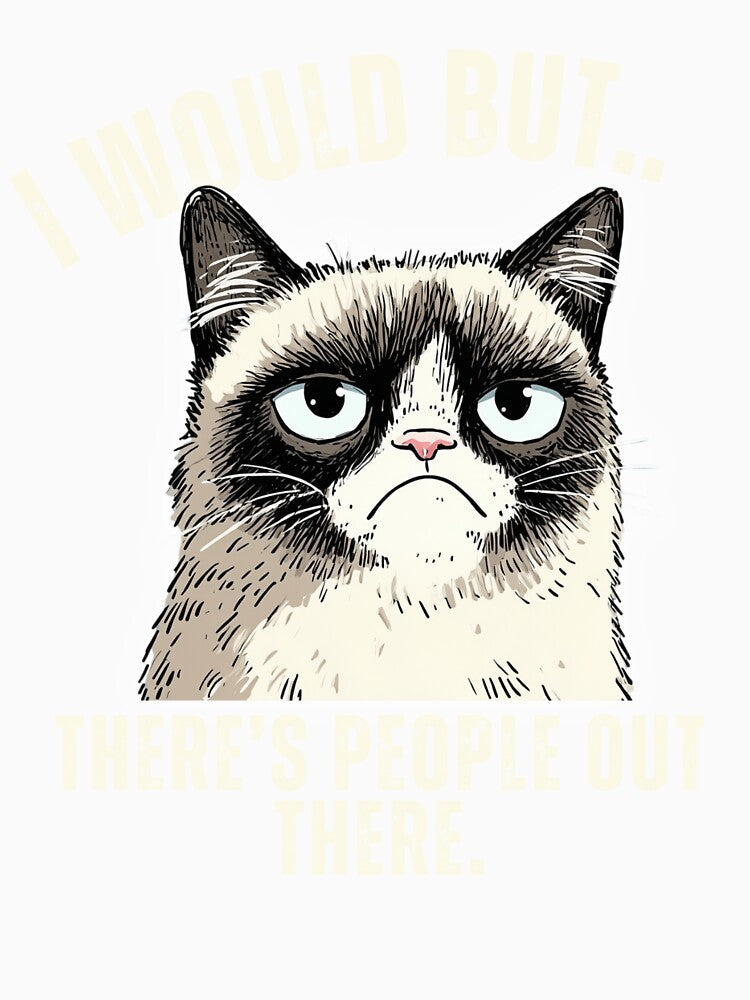 I would but there's people out there - Grumpy Cat - Introvert by LAJdesigns Unisex , , , Long Sleeve Tee