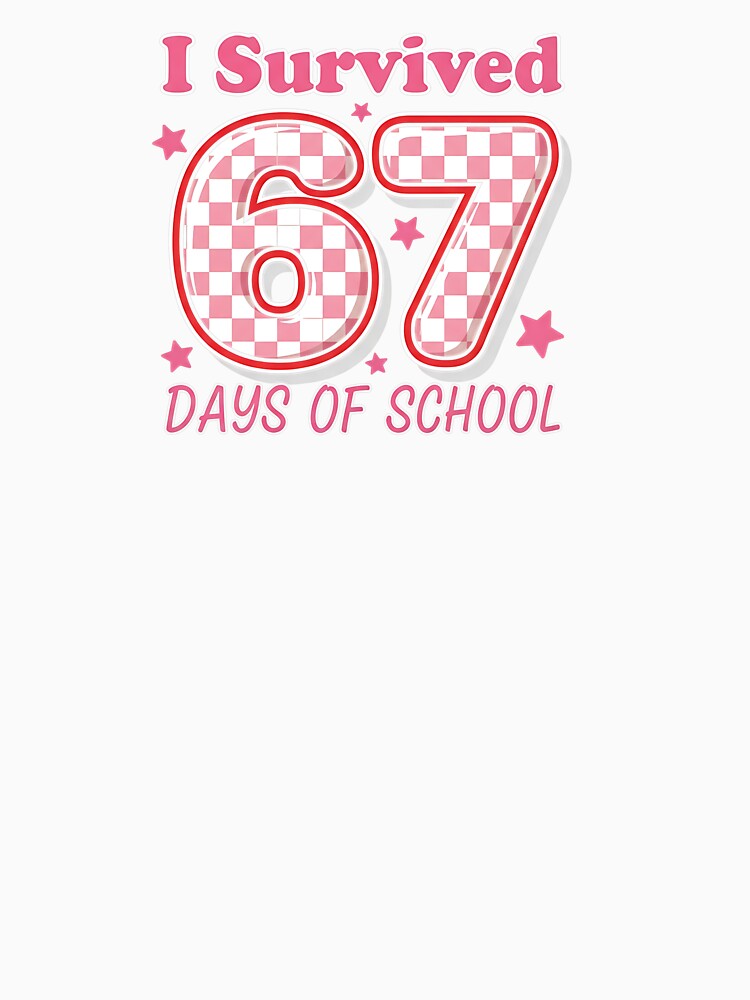I Survived 67 Days Of School Funny 67 Meme Teachers Students by diyoor Unisex , , , Long Sleeve Tee