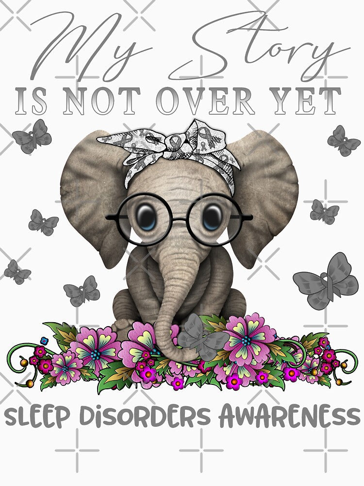 Cute Elephant My Story Is Not Over Yet Sleep Disorders Awareness by Adropine Unisex , , , Long Sleeve Tee