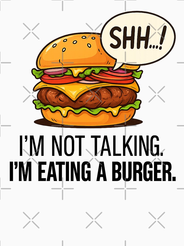 Shh… I’m Eating a Burger – Funny Food Lover Quote, Burger Humor Design by MartBook Unisex , , , Long Sleeve Tee