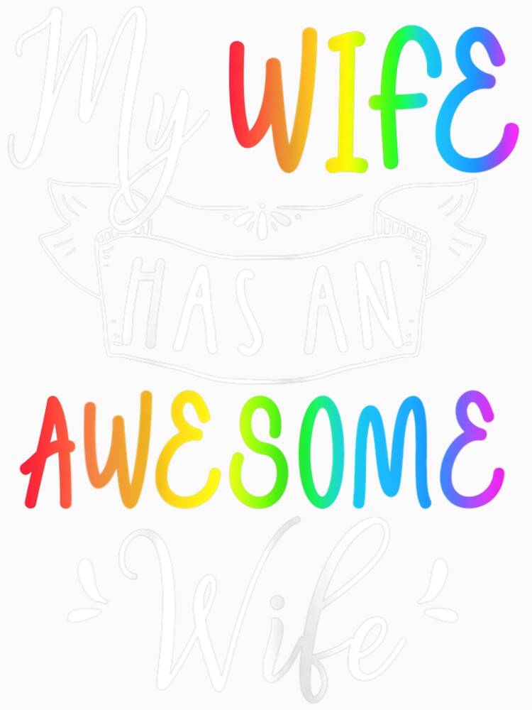 My Wife Has An Awesome Wife Lesbian Wedding Gay Pride by HandAli Unisex , , , Long Sleeve Tee