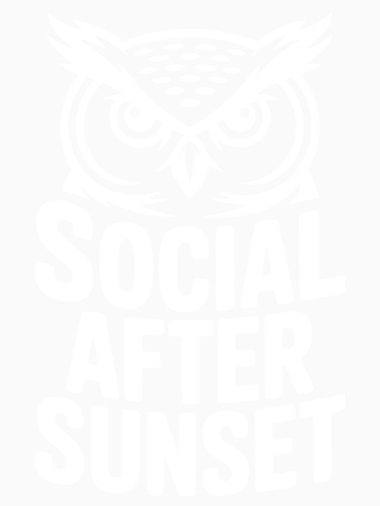 Social After Sunset Night Owl Ambivert Mood Quote by NaturEdeN Unisex , , , Long Sleeve Tee