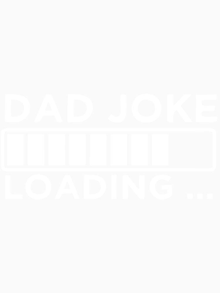 Dad Joke Loading by Anderson456 Unisex , , , Long Sleeve Tee
