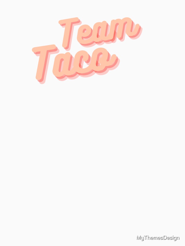 Team TACO! by MyThemesDesign Unisex , , , Long Sleeve Tee