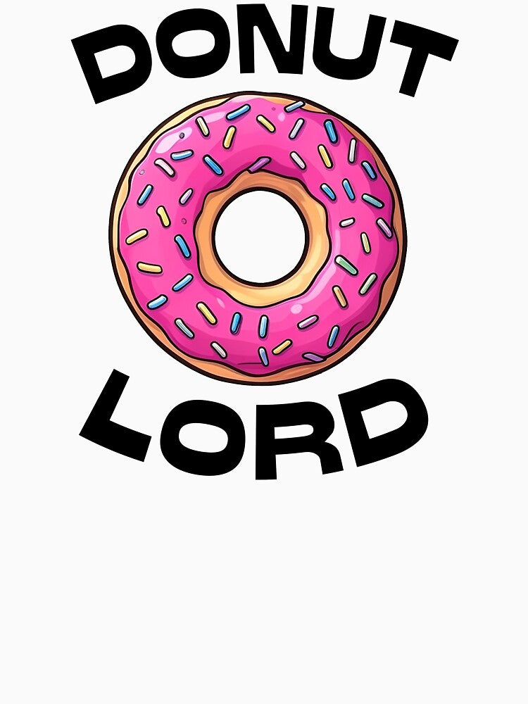 Donut Lord Funny Donut Lover - Pink Sprinkles Doughnut Graphic Tee by Rockwelder Unisex , , , Long Sleeve Tee