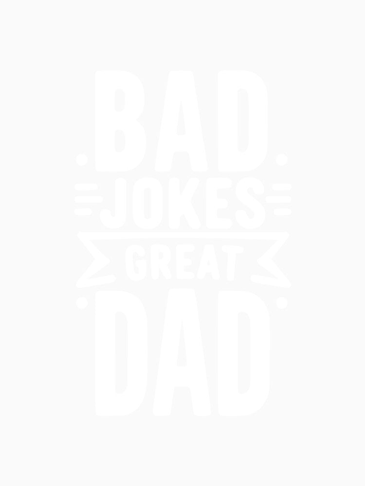 Bad Jokes Great Dad by Frank Ring Unisex , , , Long Sleeve Tee