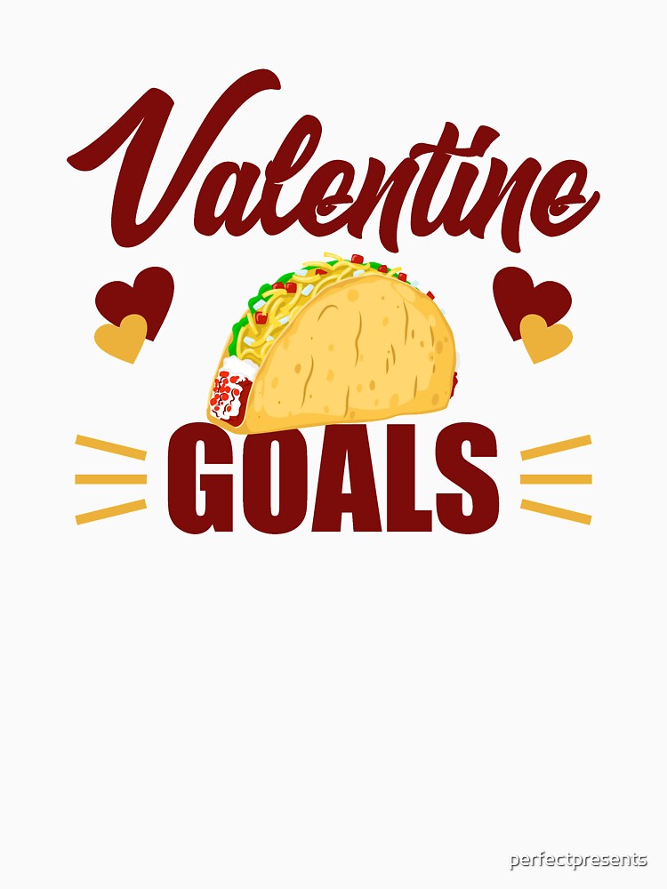 Cute & Funny Valentine Goals Tacos for Taco Lovers by perfectpresents Unisex , , , Long Sleeve Tee