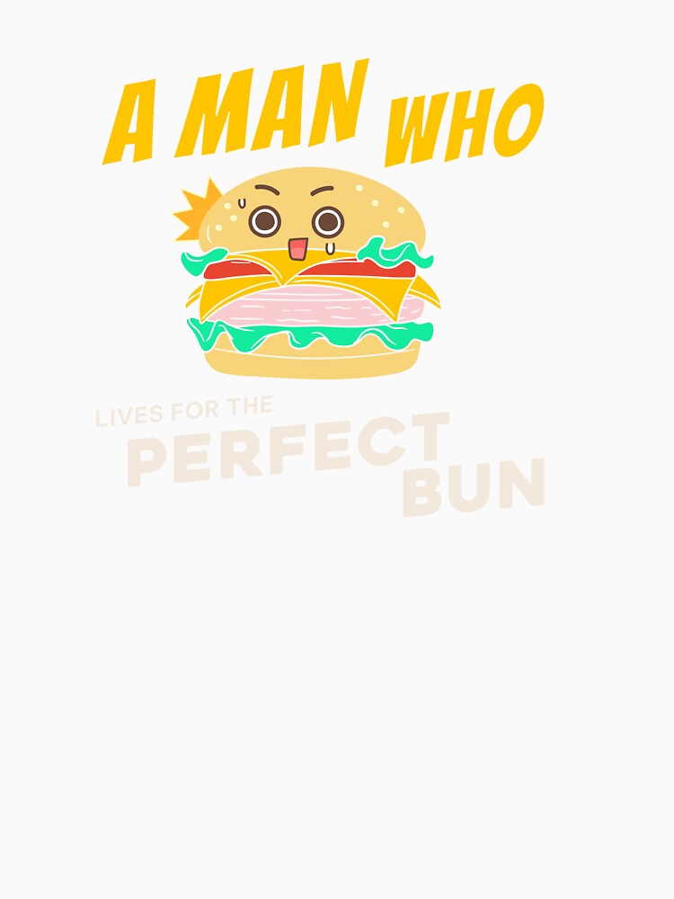 Funny Burger Lover Perfect Bun Shirt by heyyoyeah63 Unisex , , , Long Sleeve Tee