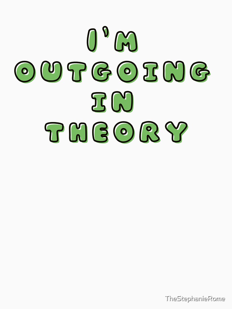 I’m Outgoing in Theory – Funny Introvert Quote Green Aesthetic Design by TheStephanieRome Unisex , , , Long Sleeve Tee