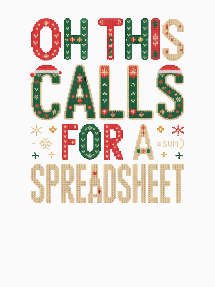 Oh This Calls For a Spreadsheet Christmas Design for Analysts by LovelyEvaDesign Unisex , , , Long Sleeve Tee