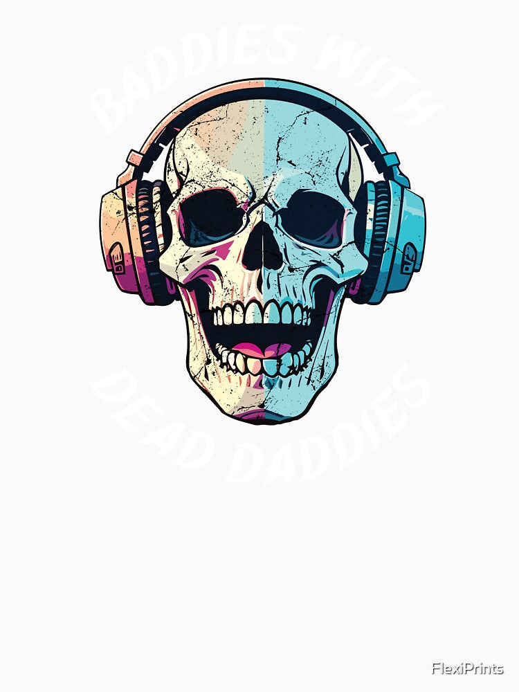 Baddies With Dead Daddies Groovy Quote, Dead Daddies Groovy Funny Idea, Baddies shirt, Horror themed shirt, Get saddies tee, Mom, Dad by FlexiPrints