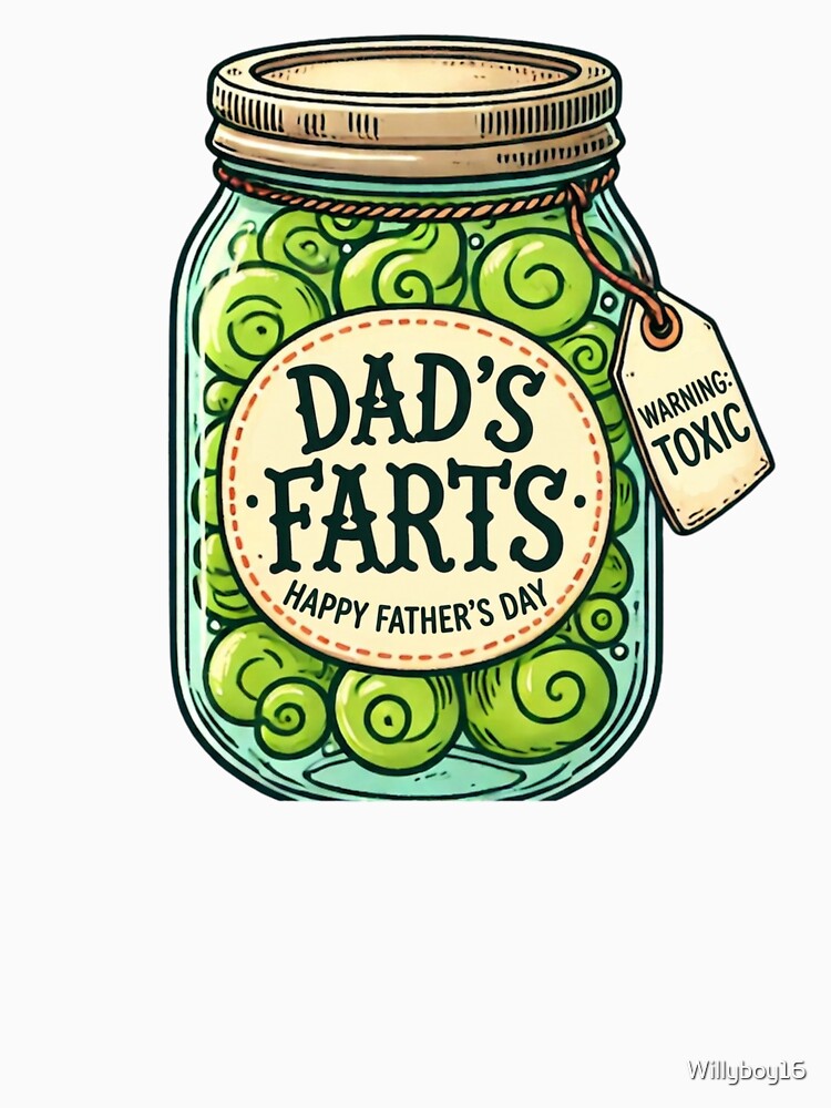 Happy Father’s Day Dad Fart Jar Humor by Willyboy16 Unisex , , , Long Sleeve Tee