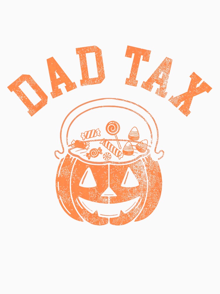 Dad Tax Trick Or Treat Candy For Halloween, Pumkin Dad Joke by ngyuik Unisex , , , Long Sleeve Tee