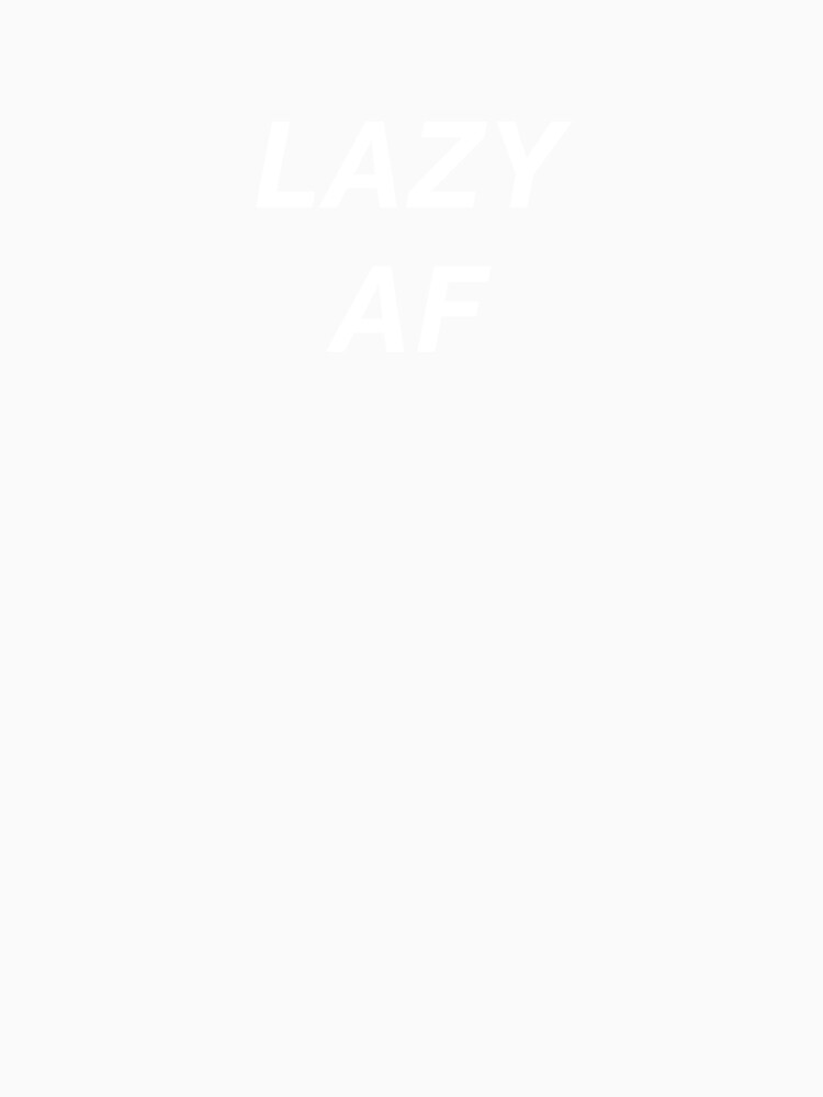 lazy af by directgifts Unisex , , , Long Sleeve Tee