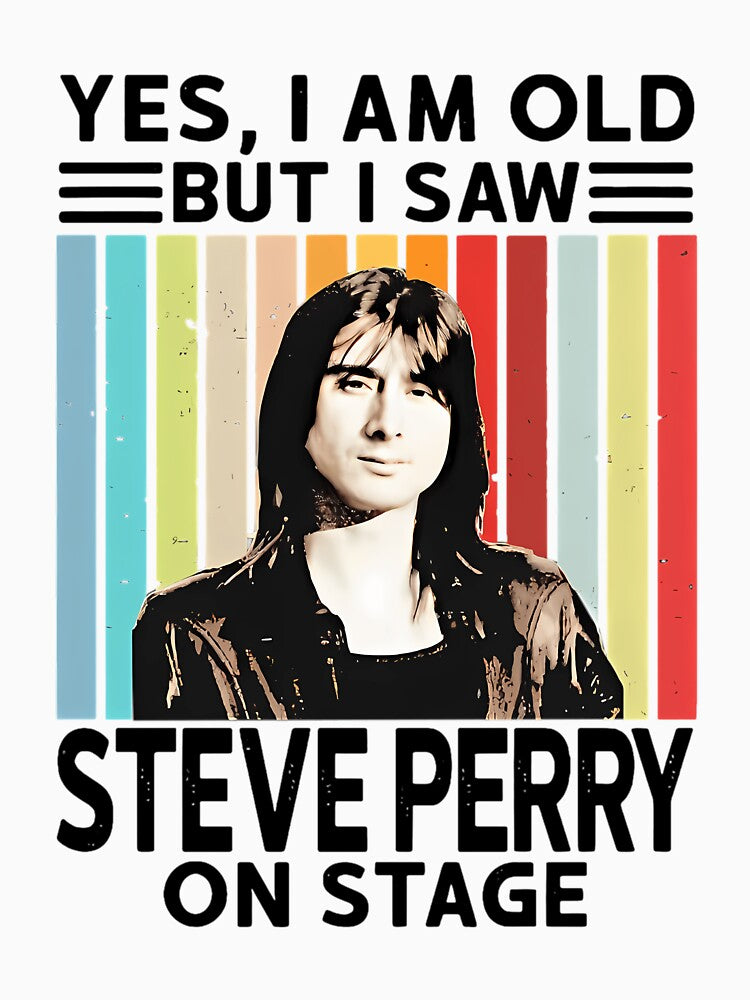 Yes I Am Old But I Saw Steve Perry On Stage by Emerald-Apparel Unisex , , , Long Sleeve Tee