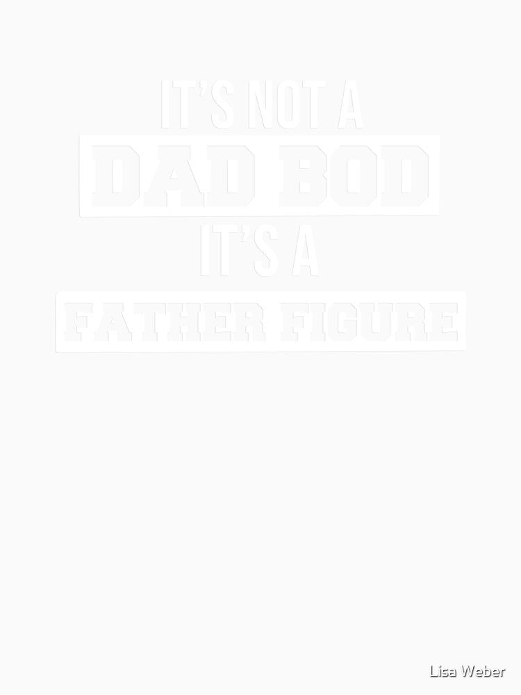 Dad Bod by Lisa Weber Unisex , , , Long Sleeve Tee