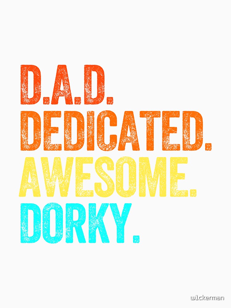 DAD dedicated awesome dorky dad jokes funny fathers day papa pops birthday by w1ckerman Unisex , , , Long Sleeve Tee