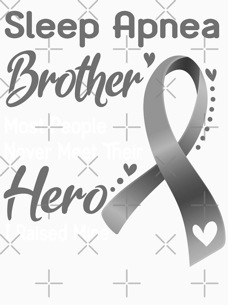 Sleep Apnea Brother Most People Never Meet Their Hero I Raise Mine by tenjun16 Unisex , , , Long Sleeve Tee
