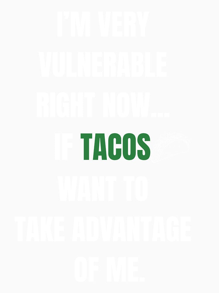 Vulnerable funny taco shirt by Atonomous Unisex , , , Long Sleeve Tee
