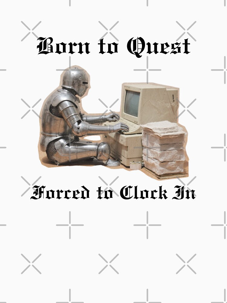 Born to Quest, Forced to Clock In – Office Humor for RPG & Fantasy Lovers by 9morethan9® Unisex , , , Long Sleeve Tee