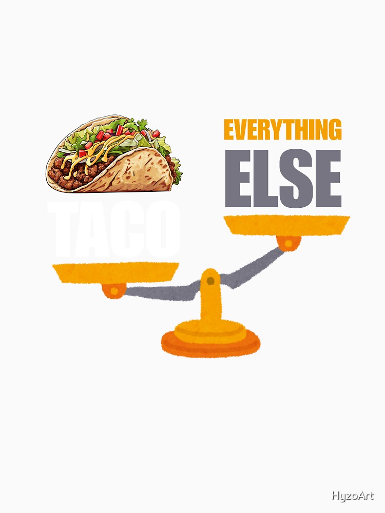 Taco Over Everything Shirt - Taco Lovers Graphic Tee Design by HyzoArt Unisex , , , Long Sleeve Tee
