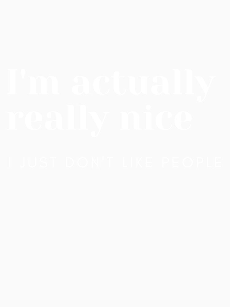 I'm Actually Really Nice by FreeWillDesign Unisex , , , Long Sleeve Tee