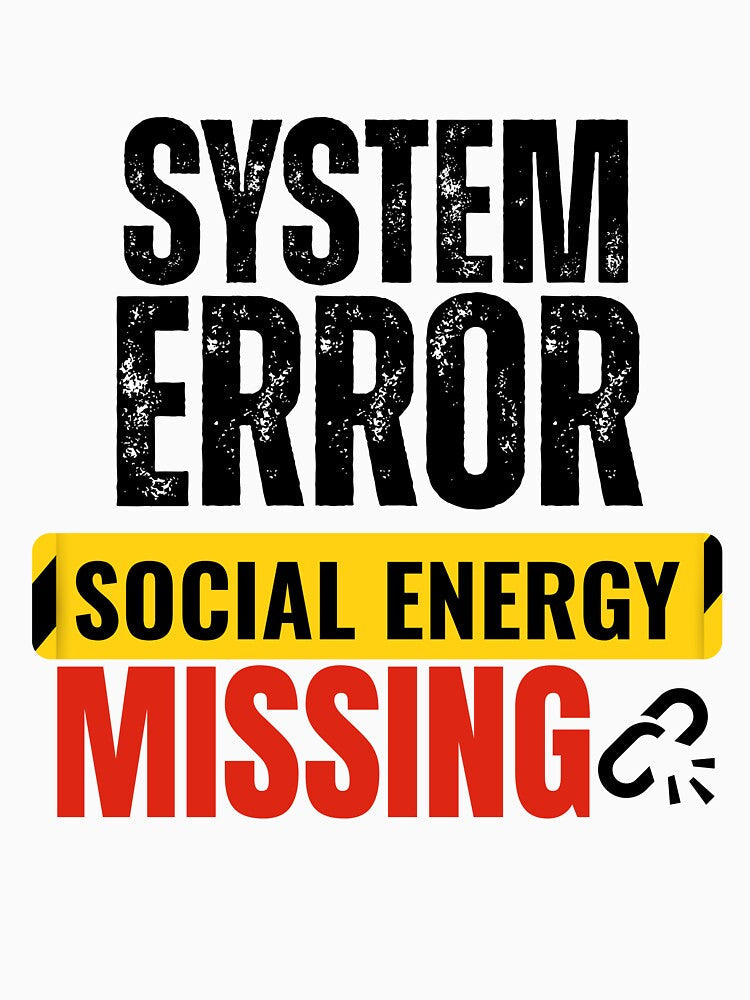 System Error Social Energy Missing ,Funny Office Humor Meme by DirectiveOffice Unisex , , , Long Sleeve Tee