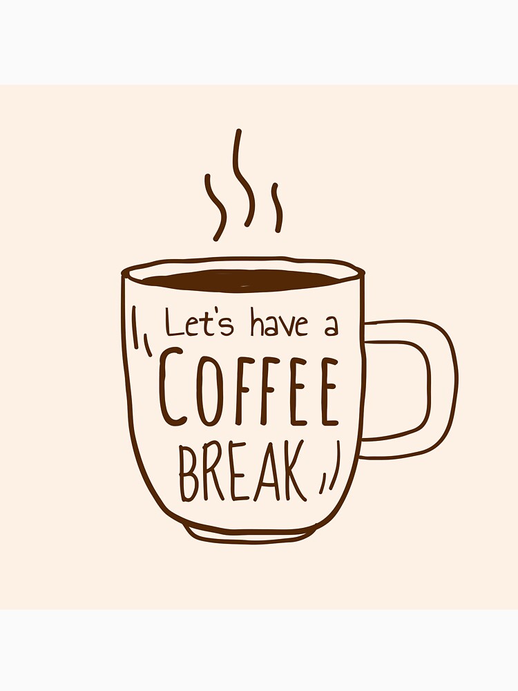 Let's Have a Coffee Break by newburyboutique Unisex , , , Long Sleeve Tee