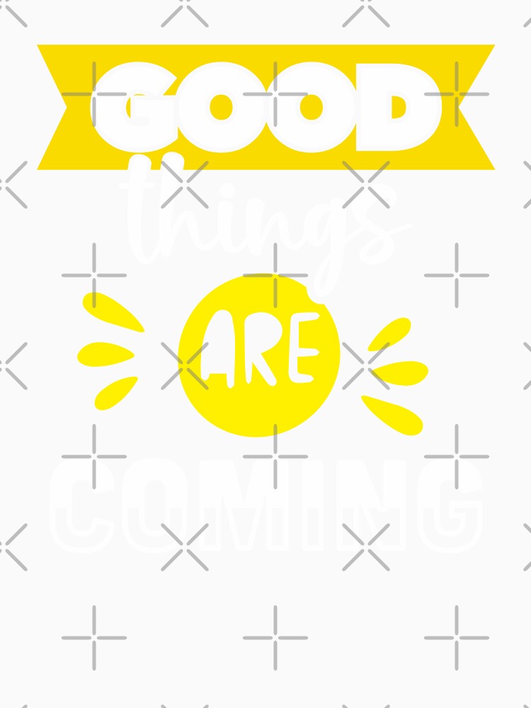 Good Things Are Coming by soebekhi Unisex , , , Long Sleeve Tee