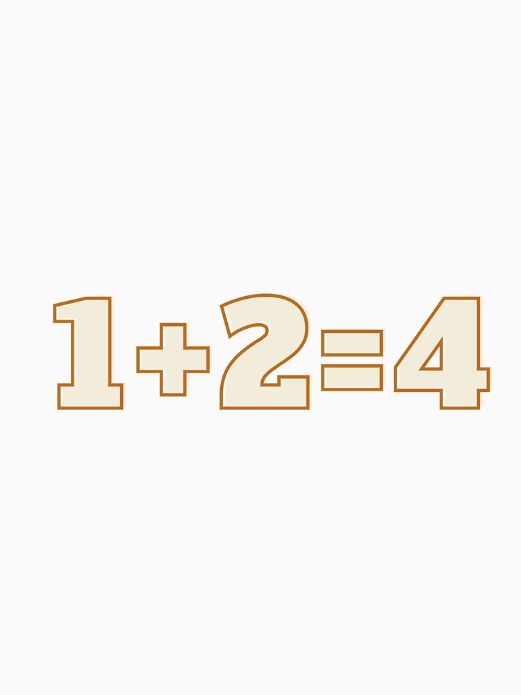 1+2=4 ,funny,gift by dirlkhiat Unisex , , , Long Sleeve Tee