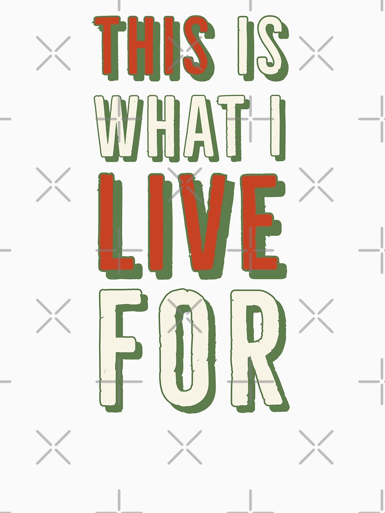 This Is What I Live For Sarcastic or Enthusiastic by Zurickdesigns Unisex , , , Long Sleeve Tee