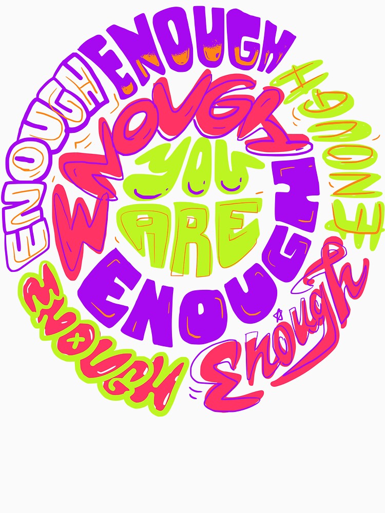 You Are Enough Circle Lettering by Chrisnug24 Unisex , , , Long Sleeve Tee