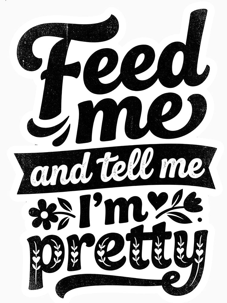 Feed me and tell me i'm pretty by Supr Rare Unisex , , , Long Sleeve Tee