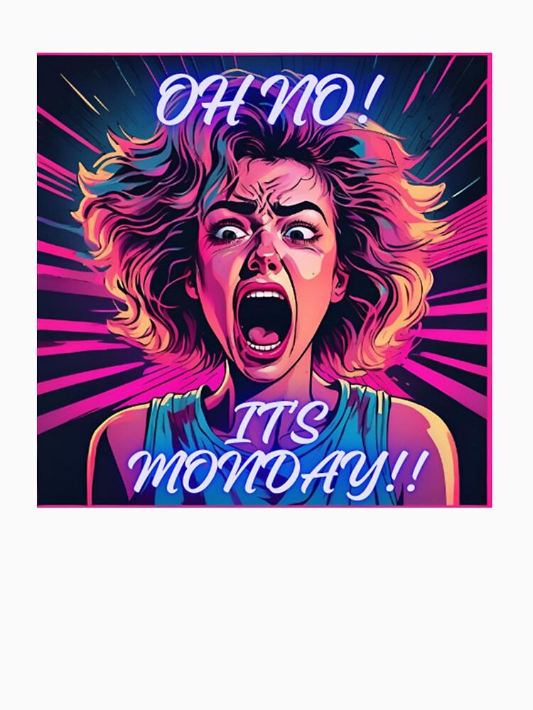Oh no! its monday!! no monday team by Xymera Unisex , , , Long Sleeve Tee