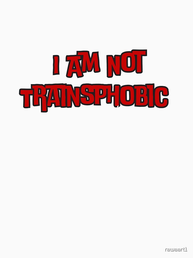 I Am Not Trainsphobic by rawaart1 Unisex , , , Long Sleeve Tee