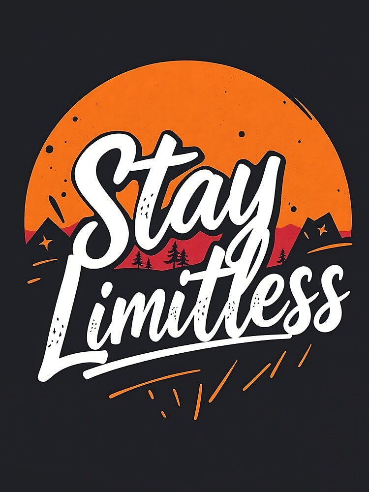 Stay Limitless shirt design by GreatDesignsAI Unisex , , , Long Sleeve Tee
